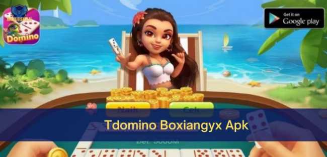 Adakah Informasi Lengkap Mengenai Tdomino Boxiangyx