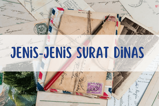 Jenis-Jenis Surat Dinas