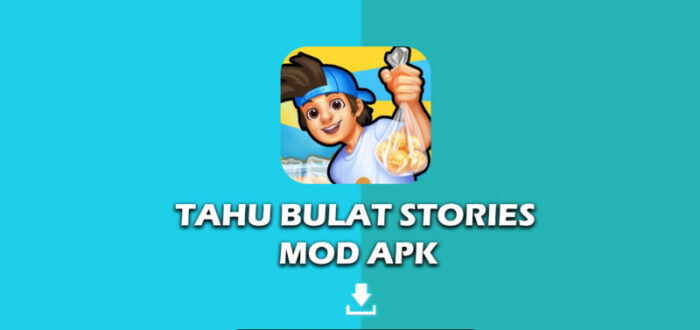 Spesifikasi Unduhan Tahu Bulat Stories Mod