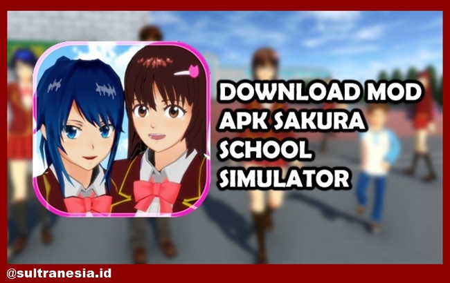 Link Download File Sakura School Simulator Mod Apk Unlimited Money 2022