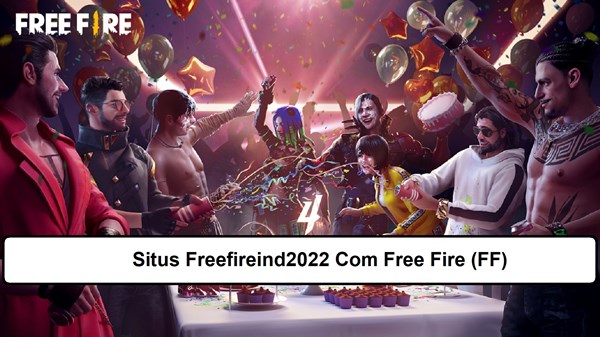 Sekilas Tentang Freefireind 2022 Com