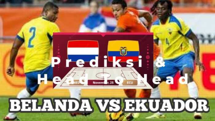 Beberapa Prediksi Belanda Vs Ekuador