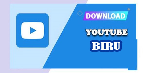 Link Download Youtube Biru Mod Apk