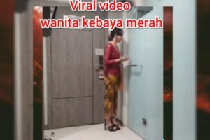 Link Video Kebaya Merah Viral Asli Full Durasi 16 Menit Yang Viral