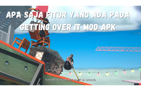 Apa Saja Fitur Yang Ada Pada Getting Over It Mod Apk