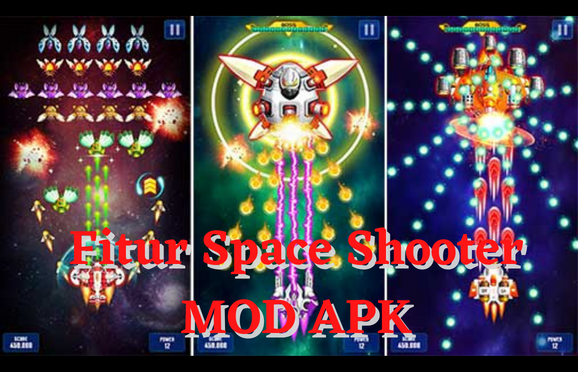 Berbagai Fitur Unggulan Dari Space Shooter Mod Apk