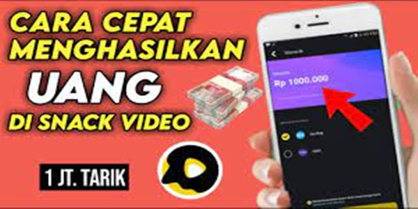 Cara Mendapatkan Uang di Snack Video Cepat dan Mudah Terbaru
