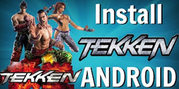 Cara Menginstal Game Tekken Mod Apk