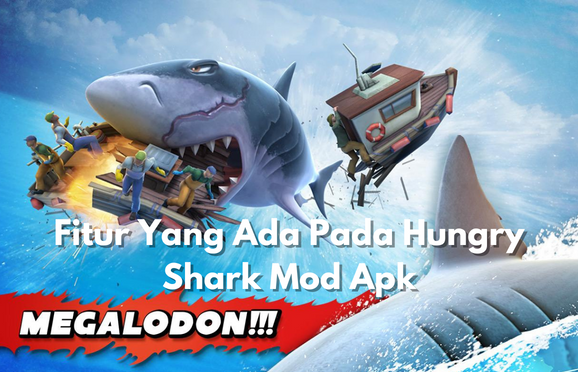 Fitur Yang Ada Pada Hungry Shark Mod Apk