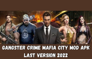 Gangster Crime Mafia City Mod Apk Last Version 2022