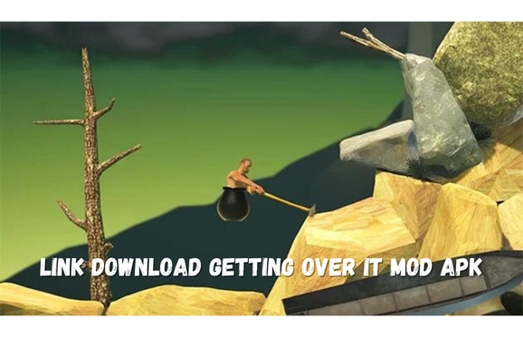 Link Download Getting Over It Mod Apk