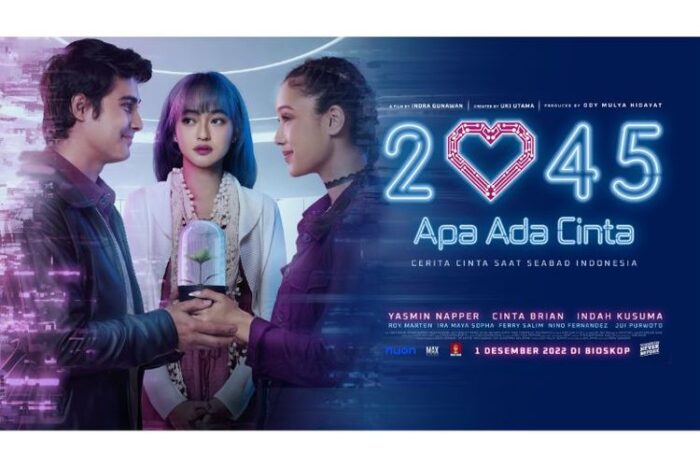 Link Nonton Film 2045 Apa Ada Cinta 2022 Hanya Untuk Kamu Para Pecinta Genre Romantis