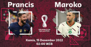 Prediksi Prancis VS Maroko Susunan Pemain, Head to Head, Skor