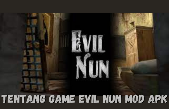 Tentang Game Evil Nun Mod Apk