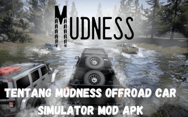 Tentang Mudness Offroad Car Simulator Mod Apk