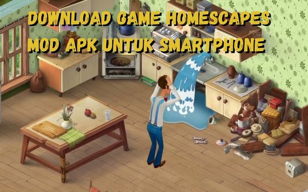 Download Game Homescapes Mod Apk Untuk Smartphone 