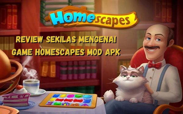 Review Sekilas Mengenai Game Homescapes Mod Apk