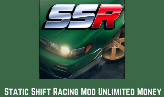 Tabel Informasi Static Shift Racing Mod Apk Unlimited Money+Link Downloadnya